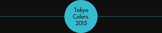 Tokyo Colors.2015
