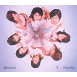ミュージック dream/I world dream - I love dream world ～世界中のしあわせを歌おう ～ (a