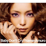 Baby Don't Cry | 安室奈美恵 | オリコンニュース（ORICON NEWS）