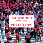 LOVE MESSENGER �`COVER SONGS�`