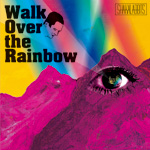 Walk Over the Rainbow