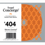 Sound Concierge #404�gElectric Carnival�hSelected and Non-Stop Mixed by Tomoyuki Tanaka a.k.a.Fantasti
