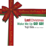 Last Christmas/Wake Me Up GO! GO!