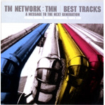 TM NETWORK/TMN BEST TRACKS`A messege to the next generation`