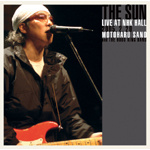THE SUN LIVE AT NHK HALL 2005.2.20