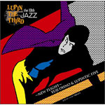 �uLUPIN THE THIRD JAZZ the 10th �`New Flight�`�v