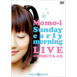 Momo-i Sunday early morning LIVE@SHIBUYA-AX