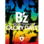 B’z LIVE-GYM Pleasure 2008 GLORY DAYS