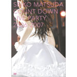 SEIKO MATSUDA COUNT DOWN LIVE PARTY 2006-2007