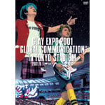 GLAY EXPO 2001gGLOBAL COMMUNICATIONhin TOKYO STADIUM