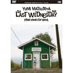 THE LAST WEDNESDAY TOUR 2006�`HERE COMES THE WAVE�`