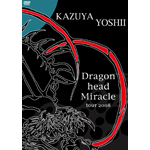 Dragon head Miracle tour 2008