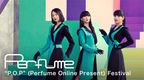 �gP.O.P�h (Perfume Online Present) Festival