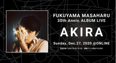 FUKUYAMA MASAHARU 30th Anniv. ALBUM LIVE AKIRA