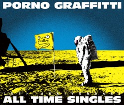 PORNOGRAFFITTI 15th Anniversary �gAll TIME SINGLES�h�y������萶�Y�Ձz