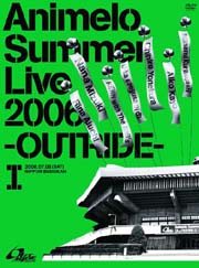 �wAnimelo Summer Live 2006 -OUTRIDE-�x�W���P�b�g�����I