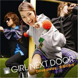 GIRL NEXT DOOR「Drive away／幸福の条件」　