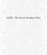 GLAY 15周年ベストアルバム THE GREAT VACATION VOL THE GREAT VACATION VOL.1～SUPER BEST OF GLAY～ : GLAY