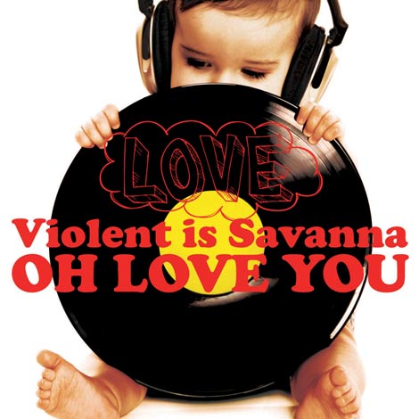 Violent is SavannauOH LOVE YOUviJI2 RecordsjkCTSUTAYA̔i387~Eō^TFʍDy}Ӂj@