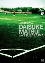 wJOURNEY of DAISUKE MATSUI with TSUBASA IMAIxi321j 