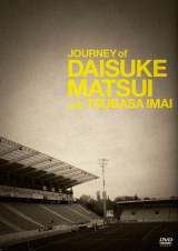 wJOURNEY of DAISUKE MATSUI with TSUBASA IMAIx(321)ʏ 