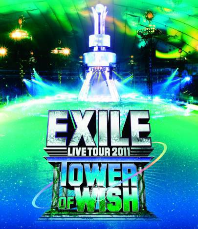 2ʂEXILEwEXILE LIVE TOUR 2011 TOWER OF WISH `肢̓`x 