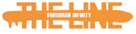 DOBERMAN INFINITY1sttAowTHE LINExS 