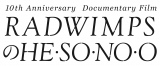 wRADWIMPSHESONOO Documentary FilmxS 
