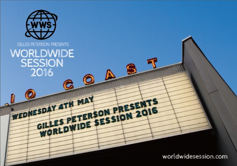 Gilles Peterson presentswWORLDWIDE SESSION 2016x 