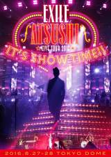 wEXILE ATSUSHI LIVE TOUR 2016 gITfS SHOW TIME!!hx2TADVD1 