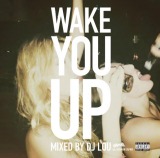 my40ȓMIXwWake You Up Mixed by DJ LOU from ex ܂ JAPANx 