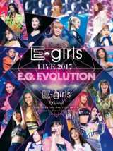 wE-girls LIVE 2017 `E.G.EVOLUTION`xWPbgʐ^ 