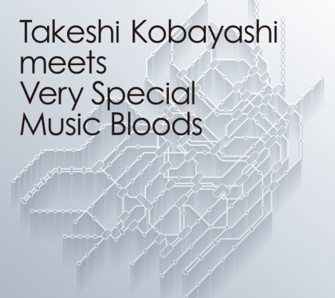wTakeshi Kobayashi meets Very Special Music BloodsxWPbg 