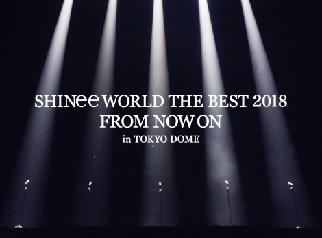 wSHINee WORLD THE BEST 2018`FROM NOW ON` in TOKYO DOMEx 