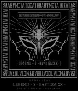 8/13�t�T��Blu-ray�����L���O1�ʂ�BABYMETAL�́w�uLEGEND - S - BAPTISM XX - �v�iLIVE AT HIROSHIMA GREEN ARENA�j�x 