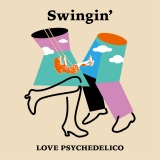LOVE PSYCHEDELICOuSwinginfv 