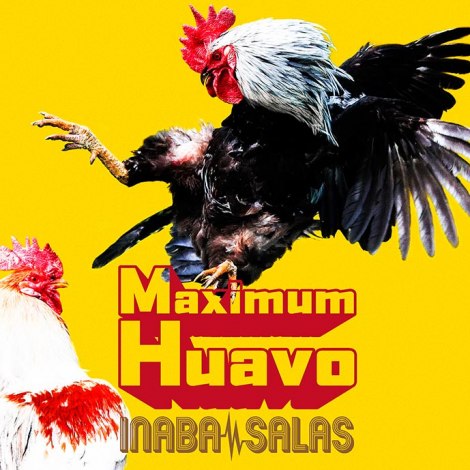 INABA^SALASwMaximum HuavoxiVERMILLION RECORDS^415j 
