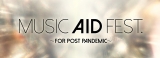 wMUSIC AID FEST.`FOR POST PANDEMIC`xS 