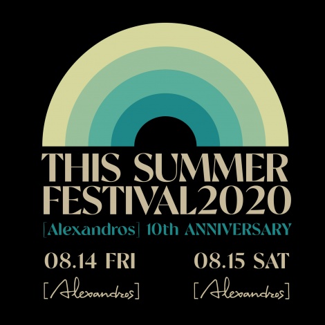 [Alexandros]CuCxgwTHIS SUMMER FESTIVAL 2020x 