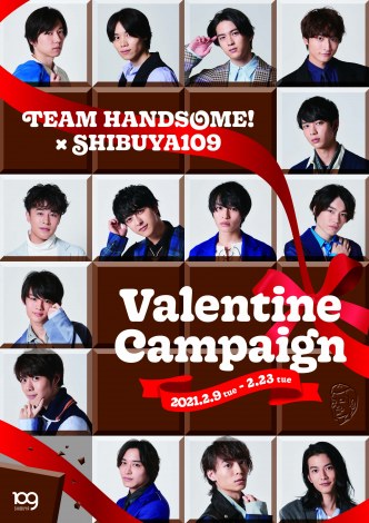 29wTEAM HANDSOMEI~SHIBUYA109 Valentine CampaignxJ 