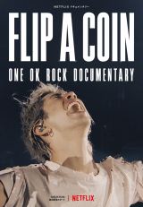 NetflixhL^[wFlip a Coin -ONE OK ROCK Documentary-xSEƐzM 