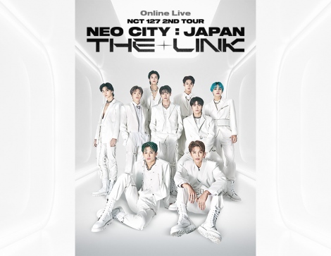 wOnline Live -NCT 127 2ND TOUR eNEO CITY:JAPAN - THE LINKf xfُf̏ڍׂ 