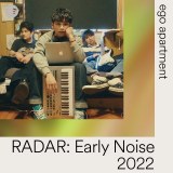 ego apartment=Spotifyが選ぶ「RADAR:Early Noise 2022」 