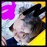 SKY-HIデジタルシングル「Bare-Bare」 