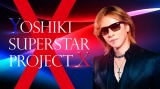 wYOSHIKI SUPERSTAR PROJECT XxL[rWA(C)NTV (C)ORICON NewS inc. 