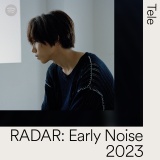 Tele=SpotifyuRADAR:Early Noise 2023vIoA[eBXg 