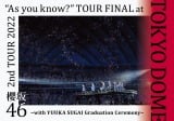 N46w2nd TOUR 2022 gAs you know?h TOUR FINAL at h[ `with YUUKA SUGAI Graduation Ceremony`xBlu-ray&DVDWPbgʐ^ 