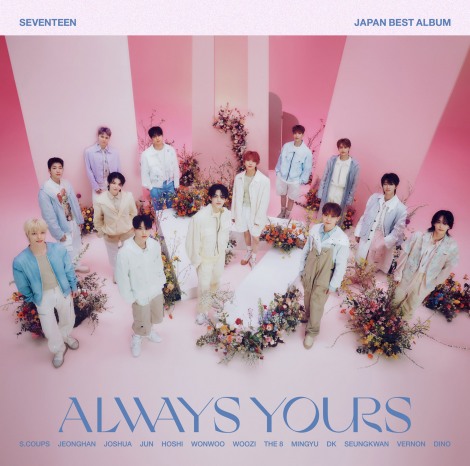 SEVENTEENwSEVENTEEN JAPAN BEST ALBUMuALWAYS YOURSvx(HYBE LABELS JAPAN/2023N823) (P)&(C) PLEDIS Entertainment 