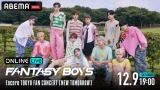 wFANTASY BOYS TOKYO FAN CONCERT [NEW TOMORROW]xҖ]̒ǉ2uABEMA PPV ONLINE LIVEvɂēƐ萶zMiCjPOCKETDOL STUDIO iCjKISS Entertainment Inc. iCjAbemaTV, Inc. 