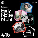 315ɊJÂwSpotify Early Noise Night #16x 